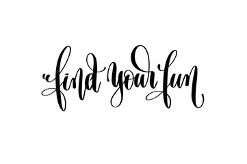 Wall Mural - find your fun hand written lettering inscription