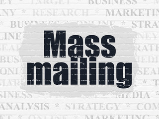 Marketing concept: Mass Mailing on wall background