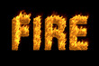 Fire word 'Fire' isolated on black background, 3d illustration