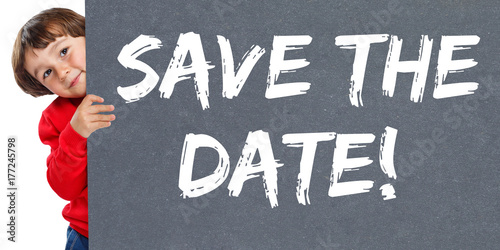 Save The Date Termin Datum Einladung Verabredung Kind Kleiner Junge Schild Buy This Stock Photo And Explore Similar Images At Adobe Stock Adobe Stock