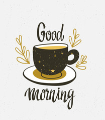 Stylish illustration with cup of coffee. Hipster poster design. Vector background with space elements on the cup and lettering 'Good Morning'.