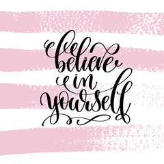 Wall Mural - believe in yourself hand written lettering positive quote