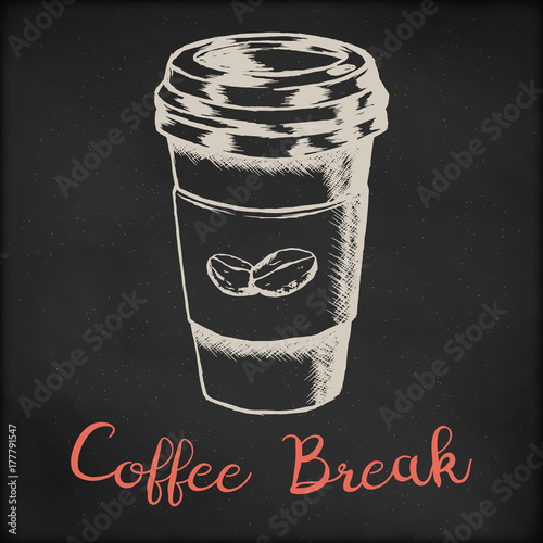 Download Hand Drawn Vector Sketch Illustration Coffee Shop Or Cafe Menu Creative Vintage Tee Shirt Apparel Print Poster Design Take Away Coffee Paper Cup And Beans Black Chalkboard Grunge Background Stock Vector