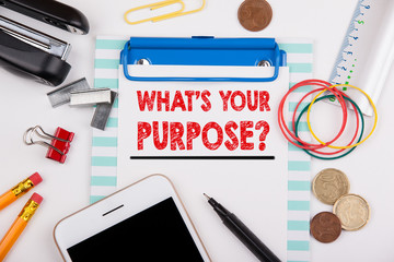Wall Mural - whats your purpose. Office desk with stationery and mobile phone.