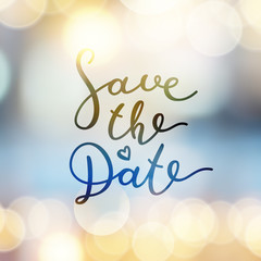 Poster - save the date lettering, vector handwritten text on blurred lights