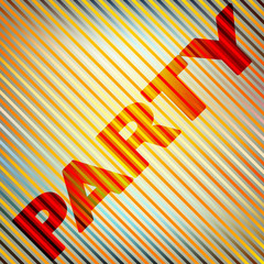 Aufkleber - 'Party' on a bright abstract striped background. Vector graphic pattern
