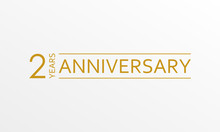 2 Year Anniversary Emblem. Anniversary Icon Or Label. 2 Year Celebration And Congratulation Design Element. Vector Illustration.