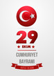 Republic Day of Turkey National Celebration card or poster. English: October 29, Republic Day. Turkish: 29 Ekim, Cumhuriyet Bayrami Kutlu Olsun.  Turkish flag symbol