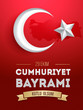 Republic Day of Turkey National Celebration card or poster. English: October 29, Republic Day. Turkish: 29 Ekim, Cumhuriyet Bayrami Kutlu Olsun.  Turkish flag symbol