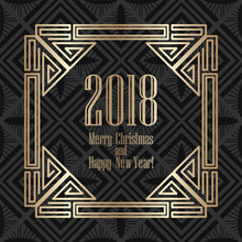 2018 New Year Greeting Card In Art Deco Golden Style. Template For Design. Vector Illustration Eps10