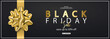 Black Friday Horizontal Banner with gold bow. Vector Illustration. Modern design.Universal vector background for poster, banners, flyers, card.