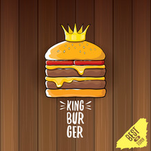 Vector Cartoon Royal King Burger With Cheese And Golden Crown Icon Isolated On On Wooden Table Background.