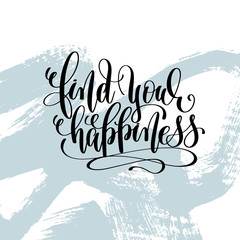 Wall Mural - find your happiness hand lettering inscription
