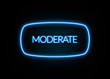 Moderate  - colorful Neon Sign on brickwall