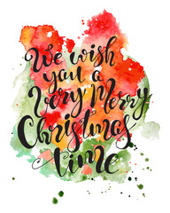 Christmas lettering hand drawn quote on colorful watercolor splash background. Print for card and prints.