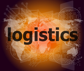 Poster - business concept: logistics word on digital screen