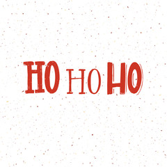 Wall Mural - Christmas card design with words ho ho ho. Red lettering on white background.