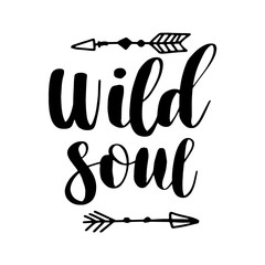 Wall Mural - Boho Style Lettering quotes and hand drawn elements. Wild and free, free spirit, wild soul phrases. Vector illustration.