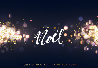 Wall Mural - French Joyeux Noel. Christmas background with golden lights bokeh. Xmas greeting card. Magic holiday poster, banner. Night bright gold sparkles background