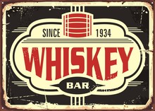 Whiskey Bar Vintage Tin Sign. Retro Whiskey Poster With Creative Typography And Old Barrel Icon.