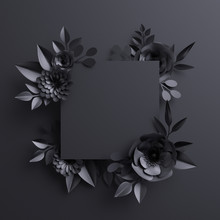 3d Render, Black Paper Flowers, Botanical Background, Blank Square Banner, Floral Card, Gothic Frame