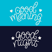 Good Morning And Good Night Design Cards. Creative Monoline Vector Lettering.