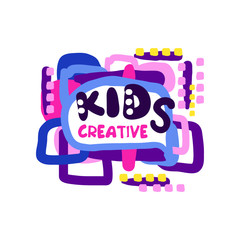 Sticker - Kids creative logo design, colorful hand drawn labels and badges for kids club, center, school, art studio, toys shop and any other childrens projects vector illustration