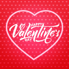 Valentines Day. Card for Valentine's Day. Valentine's background with script lettering and glowing neon heart
