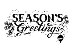 Lettering Hand-written Seasons Greetings With Christmas Symbols: Fir Branches And Christmas Decoration Ball. For Invitations, Posters, Registration Of Pages In Social Networks, Posters, Banners.