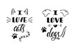 © Maroshka - I love cats. I love dogs. Handwritten inspirational quote about dog and cat. Typography lettering design.