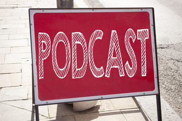 Leinwandbilder - Conceptual hand writing text caption inspiration showing Podcast. Business concept for Internet Broadcasting Concept written on announcement road sign with background and copy space