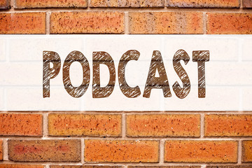 Leinwandbilder - Conceptual announcement text caption inspiration showing Podcast. Business concept for Internet Broadcasting Concept written on old brick background with copy space