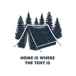 Hand drawn inspirational label with pine trees and camping tent textured vector illustrations and 