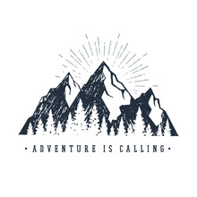 Hand Drawn Inspirational Label With Mountains And Pine Trees Textured Vector Illustrations And "Adventure Is Calling" Lettering.