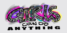 Hipster Funky T-shirt  Girls Motivation Print In Graffiti Urban Style.Girls Can Do Anything Slogan
