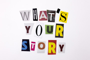Fototapete - A word writing text showing concept of WHAT'S YOUR STORY made of different magazine newspaper letter for Business case on the white background with copy space
