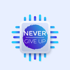 Never give up vector modern poster with motivational quote