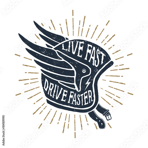 Fotografie, Obraz Hand drawn helmet textured vector illustration and "Live fast, drive faster" lettering