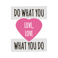 Wall Mural - Do what you love, love what you do quote lettering.