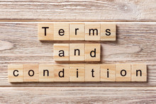 Terms And Condition Word Written On Wood Block. Terms And Condition Text On Table, Concept