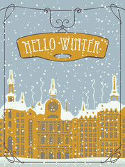 Vector illustration with old winter European city with snow-covered buildings. Banner or card with words Hello Winter in curly frame