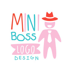 Wall Mural - Illustration with hand drawn lettering and abstract man wearing hat and tie for mini boss logo original design. Flat vector isolated on white.