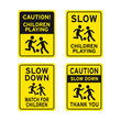 Slow down children playing traffic road signs set