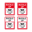 Fasten car auto seat belts Buckle up it is the law traffic road sign se