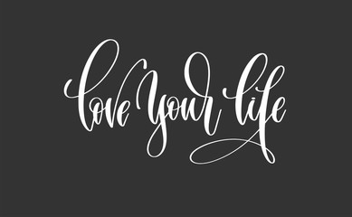 Wall Mural - love your life - hand lettering inscription motivation