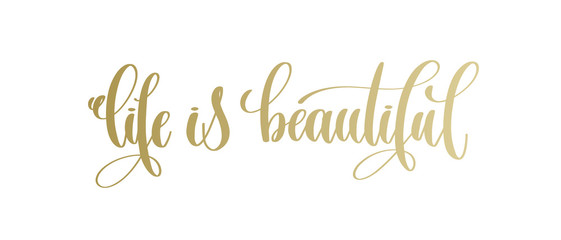 Wall Mural - life is beautiful - golden hand lettering inscription text