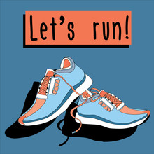 Pair Of Blue-orange Sneakers. Vector Illustration On Blue Background. Let's Run!