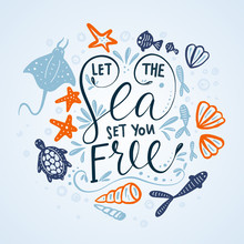 Let The Sea Set You Free. Vector Lettering Card With Handdrawn Phrase.