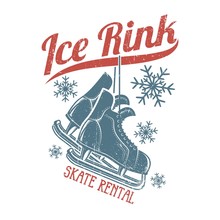 Retro Skates Hang On The Inscription Ice Rink - Winter Emblem. Worn Texture On A Separate Layer And Can Be Easily Disabled.