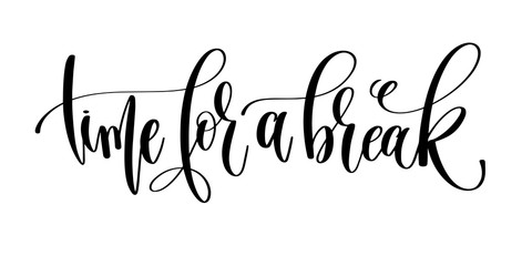 Wall Mural - time for a break - hand lettering inscription text